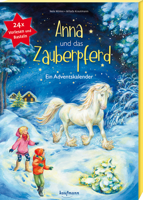 Anna und das Zauberpferd. Ein XXL-Bastel-Adventskalender - Nele Winter