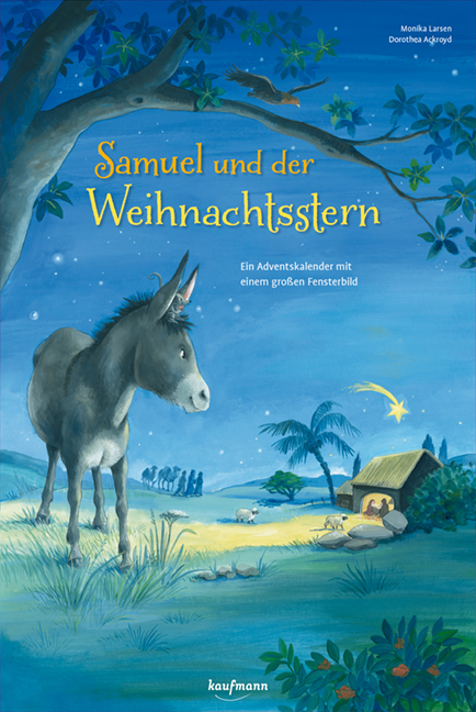 Samuel und der Weihnachtsstern. Ein Adventskalender mit einem gro&szlig;en Fensterbild - Monika Larsen