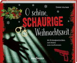 O sch&ouml;ne, schaurige Weihnachtszeit! - Dieter Aurass