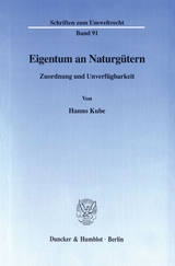 Eigentum an Naturg&uuml;tern. - Hanno Kube