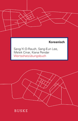 Wortschatz&uuml;bungsbuch Koreanisch - Sang-Yi O-Rauch, Sang-Eun Lee, Melek Cinar, Kiana Pendar