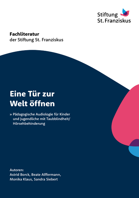 Eine T&uuml;r zur Welt &ouml;ffnen - Astrid Borck, Beate Alffermann, Klaus Monika, Sandra Siebert