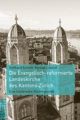 Die Evangelisch-reformierte Landeskirche des Kantons Z&uuml;rich - Gotthard Schmid, Konrad Schmid