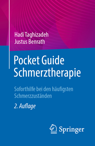 Pocket Guide Schmerztherapie - Hadi Taghizadeh; Justus Benrath