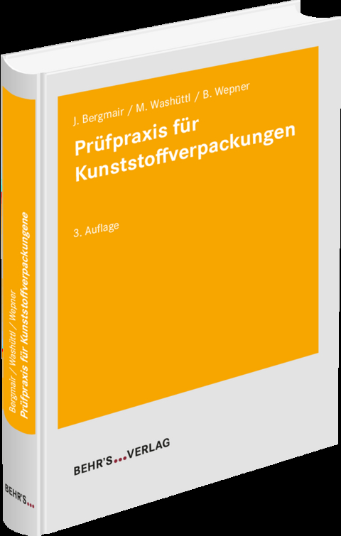 Pr&uuml;fpraxis f&uuml;r Kunststoffverpackungen - Johannes Bergmair, Michael Wash&uuml;ttl, Beatrix Wepner