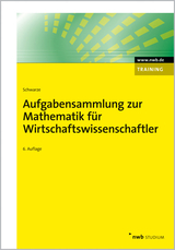Aufgabensammlung zur Mathematik f&uuml;r Wirtschaftswissenschaftler - Jochen Schwarze