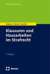 Klausuren und Hausarbeiten im Strafrecht - Wolfgang Wohlers, Jan C. Schuhr, Hans Kudlich