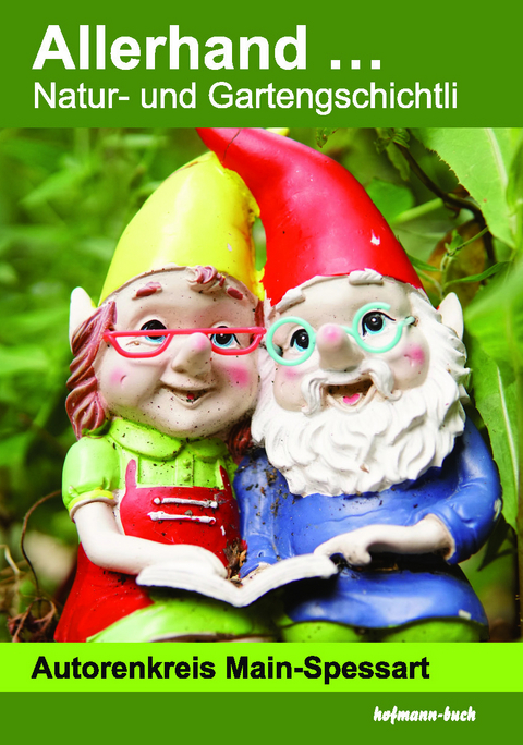 Allerhand ... Natur- und Gartengschichtli - 
