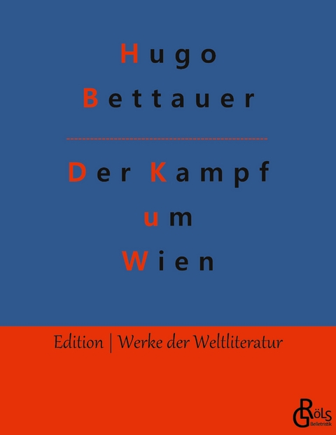Der Kampf um Wien - Hugo Bettauer