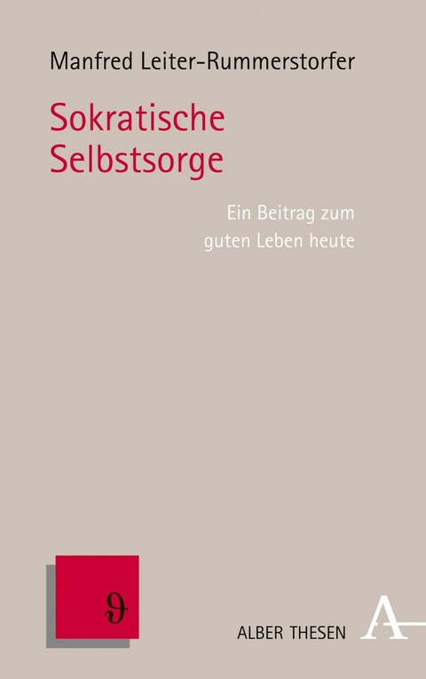 Sokratische Selbstsorge - Manfred Erich Leiter-Rummerstorfer