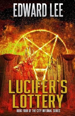 Lucifer's Lottery - Edward Lee