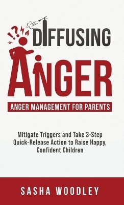 Diffusing Anger - Sasha Woodley