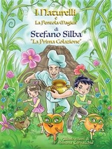 I Naturelli e la pentola magica - La prima colazione - Stefano Silba