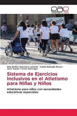 Sistema de Ejercicios Inclusivos en el Atletismo para Niñas y Niños - Irina Esther Guerrero Lamoth, Yailen Estrada Reyes, Jose Anyier Torres Duvergel