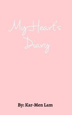 My Heart's Diary - Kar-Men Lam
