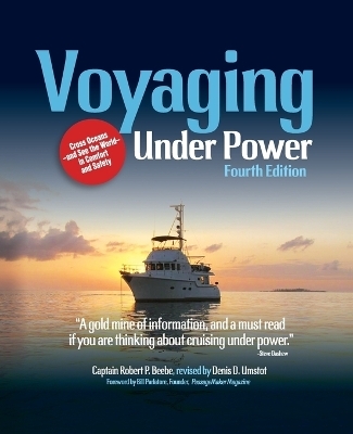 Voyaging Under Power, Fourth Edition - Robert P Beebe, Denis Umstot