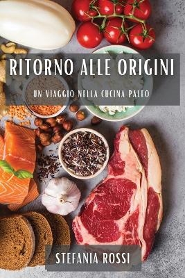 Ritorno alle Origini - Stefania Rossi