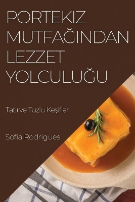 Portekiz Mutfağından Lezzet Yolculuğu - Sofia Rodrigues