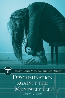 Discrimination against the Mentally Ill - Monica A. Joseph