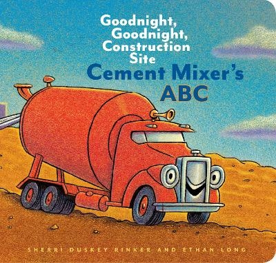 Cement Mixer's ABC - Sherri Duskey Rinker