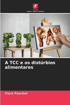 A TCC e os distúrbios alimentares - Clara Pauchet