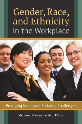 Gender, Race, and Ethnicity in the Workplace - 