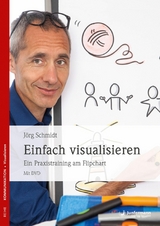 Einfach visualisieren - J&ouml;rg Schmidt