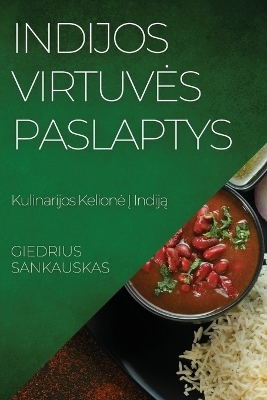 Indijos Virtuves Paslaptys - Giedrius Sankauskas