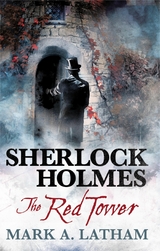 Sherlock Holmes - The Red Tower -  Mark A. Latham