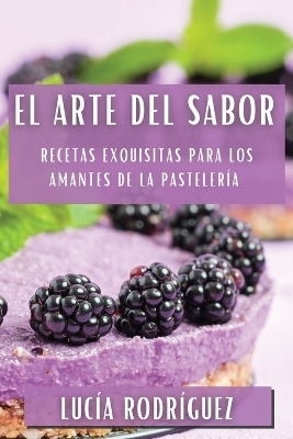 El Arte del Sabor - Luc&iacute;a Rodr&iacute;guez