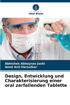 Design, Entwicklung und Charakterisierung einer oral zerfallenden Tablette