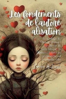 Les fondements de l'autor&eacute; alisation - Fabiana A Larsen