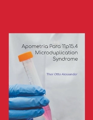 Apometria Para 11p15.4 Microduplication Syndrome