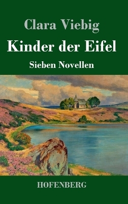 Kinder der Eifel - Clara Viebig