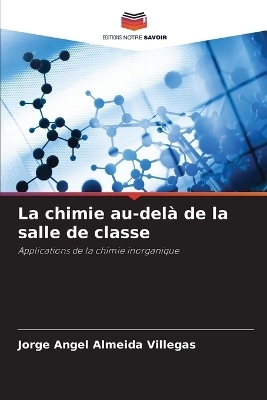 La chimie au-del&agrave; de la salle de classe - Jorge Angel Almeida Villegas