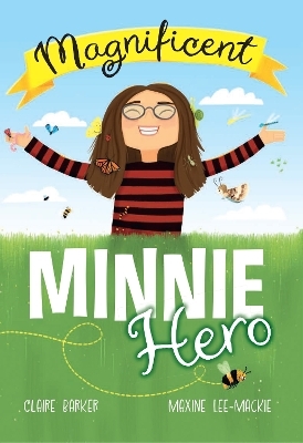 Magnificent Minnie Hero - Claire Barker