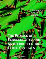 PHYS OF FERROELECT & ANTIFERRO LIQUID... - Robert Blinc, Igor Musevic, Bostjan Zeks
