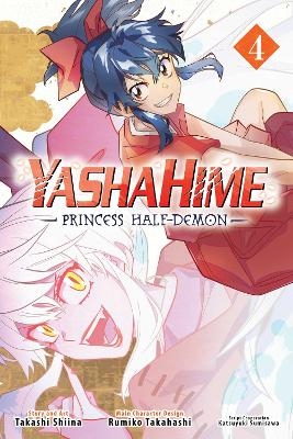 Yashahime: Princess Half-Demon, Vol. 4 - Rumiko Takahashi, Takashi Shiina