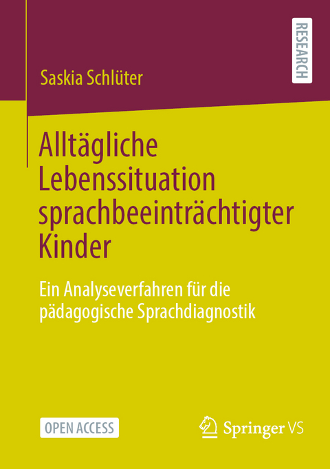 Allt&auml;gliche Lebenssituation sprachbeeintr&auml;chtigter Kinder - Saskia Schl&uuml;ter