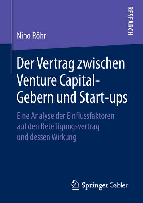 Der Vertrag zwischen Venture Capital-Gebern und Start-ups - Nino R&ouml;hr