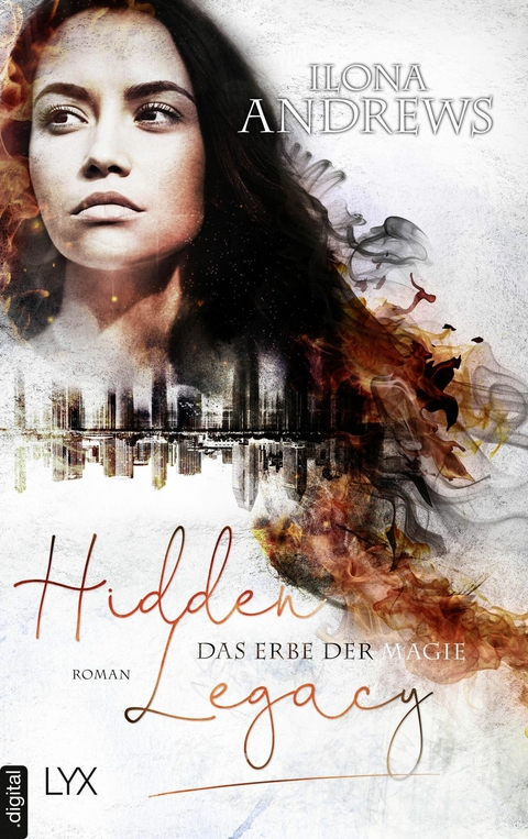 Hidden Legacy - Das Erbe der Magie - Ilona Andrews