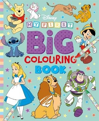 Disney: My First Big Colouring Book -  Walt Disney