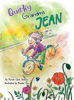 Quirky Grandma Jean - Mariah Clark Skewes