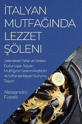 İtalyan Mutfağında Lezzet Ş&ouml;leni - Alessandro Fiorelli