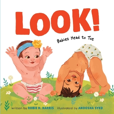 Look!: Babies Head to Toe - Robie H. Harris
