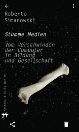 Stumme Medien - Roberto Simanowski
