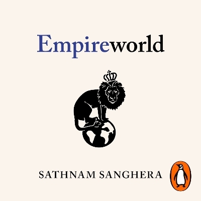 Empireworld - Sathnam Sanghera