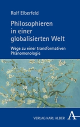 Philosophieren in einer globalisierten Welt - Rolf Elberfeld