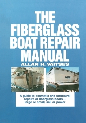 The Fiberglass Boat Repair Manual (Pb)