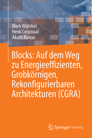 Blocks: auf dem Weg zu Energieeffizienten, Grobkörnigen, Rekonfigurierbaren Architekturen (CGRA)